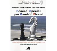 Scacchi speciali per bambini piccoli. Attività ludico-scacchistiche nella seconda infanzia (2-6 anni)