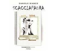 Scacciapaura - [Sensoinverso Edizioni]
