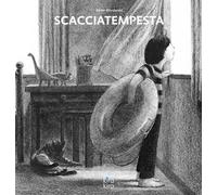 Scacciatempesta. Ediz. illustrata