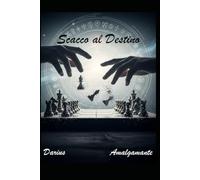 Scacco al Destino: l'arte segreta di leggere il futuro con la scacchiera