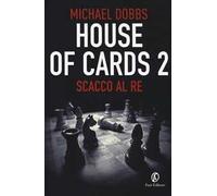 Scacco al re. House of cards. Vol. 2
