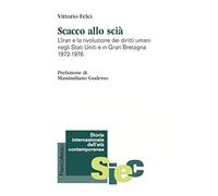 Scacco allo scià. L'Iran e la rivoluzione dei diritti umani negli Stati Uniti e in Gran Bretagna 1972-1976