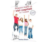Scacco matto ai vizi capitali in 7 mosse