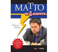 Scacco matto in 1 minuto. I segreti del numero 1 al mondo Bullet e Blitz
