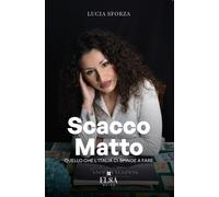 Scacco matto. Quello che l'Italia ci spinge a fare - [Elsa Major]