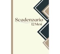 Scadenzario 12 Mesi: Registro Scadenziario Annuale per la Registrazione di Pagamenti e Spese, Formato A5| Libro con 124 Pagine, 9 per ogni Mese