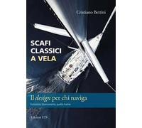 Scafi classici a vela. Il design per chi naviga. Evoluzione, bilanciamento, qualità marine