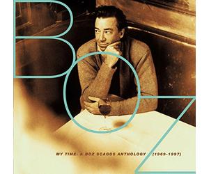 Scaggs, Boz - My Time-a Boz Scaggs Anthology