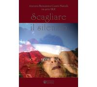 SCAGLIARE IL SILENZIO - Bonanno Conti Natoli Aurora - 2025 - Effatà