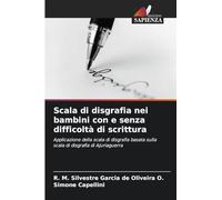 Scala di disgrafia nei bambini con e senza difficoltà di scrittura: Applicazione della scala di disgrafia basata sulla scala di disgrafia di Ajuriaguerra