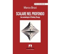 Scalare nel profondo. Una metodologia di Climbing Therapy
