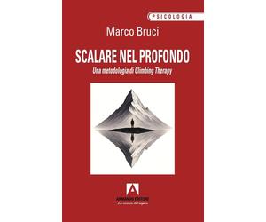 Scalare nel profondo. Una metodologia di Climbing Therapy [Paperback] [Mar 27, 2