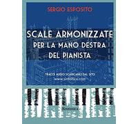 Scale armonizzate per la mano destra del pianista. Metodo. Con CD Audio formato MP3
