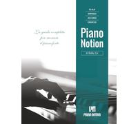 Scale, arpeggi, accordi, esercizi di Piano Notion: La guida completa per suonare il pianoforte: 6