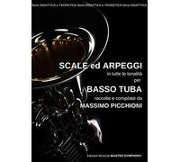 SCALE ed ARPEGGI in tutte le tonalità per BASSO TUBA di Massimo Picchioni