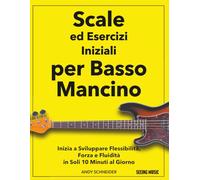 Scale ed Esercizi Iniziali per Basso Mancino: Inizia a Sviluppare Flessibilità, Forza e Fluidità in Soli 10 Minuti al Giorno