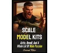 Scale Model Kits: Airfix, Revell, And A Whole Lot Of Male Passion