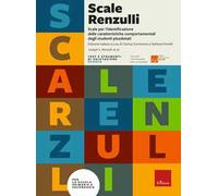 Scale Renzulli. Scale per l’identificazione delle caratteristiche comportamentali degli studenti plusdotati
