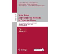 Scale Space and Variational Methods in Computer Vision: 10th International Conference, SSVM 2025, Dartington, UK, May 18-22, 2025, Proceedings, Part ... Uk, May 18-22, 2025, Proceedings: 15668