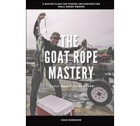 Scale Your Fishing Brand: The Goat Rope Mastery | Master Class