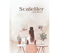 ScaleHer Journal: A Work Productivity Planner for Freelancers and Home-Based Creatives