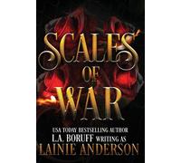 Scales of War: A Reverse Harem Paranormal Romance - Boruff L. A.