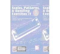 Scales, Patterns & Bending Exercises #1: Level 2, Complete Blues Harmonica Lesson Series: With Online Audio