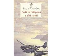Scali in Patagonia e altri scritti