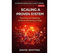Scaling a Proven System: Executing and Adapting AI-Driven Marketing at Scale