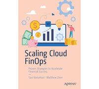 Sasi Kanumuri Matthew Zeier Scaling Cloud FinOps (Tascabile)