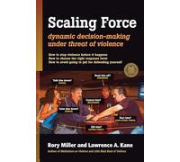 Scaling Force: Dynamic Decision Making Under Threat of Violence [Lingua inglese]