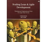 Scaling Lean & Agile Development: Thinking and Organizational Tools for Large-Scale Scrum [Lingua inglese]