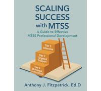 Scaling Success with MTSS: A Guide to Effective MTSS Professional Development