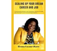 Scaling Up Your Dream Career and Job: Transforming Hiring and Promotion Waiting Periods into Strategic Career Growth Opportunities