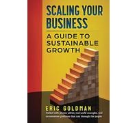 Scaling Your Business: A Guide to Sustainable Growth