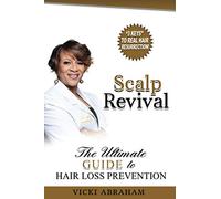 Scalp Revival: The Ultimate Guide to Hair Loss Prevention