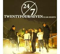 Scam-Eights - TWENTY FOUR-SEVEN - SCAM-EIGHT