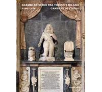 Scambi artistici tra Torino e Milano. 1580-1714. Cantiere di studio