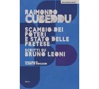Scambio dei poteri e stato delle pretese. Scritti su Bruno Leoni