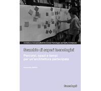 Scambio di saperi tecnologici. Percorsi, spazi e tempi per un'architettura partecipata