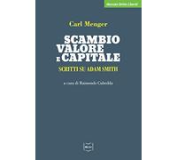 Scambio, valore e capitale. Scritti su Adam Smith