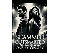 Scammed Outsmarted: Shadows of Control: 3