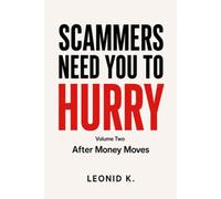 Scammers Need You to Hurry: After Money Moves