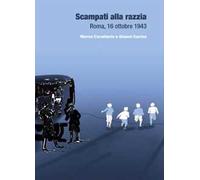 Scampati Alla Razzia. Roma, 16 Ottobre 1943 - - 2025