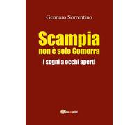 Scampia non è solo Gomorra di Gennaro Sorrentino, 2022, Youcanprint