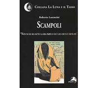 Scampoli. «Non so se ho fatto la mia parte o se è lei che si è fatta me»