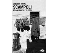 Scampoli. Ritagli di ieri e di oggi