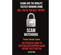 Scams Are the World’s Fastest-Growing Crime: Will You Be The Next Victim?