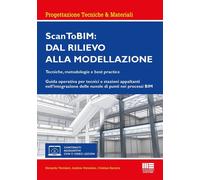 Scan ToBIM: dal rilievo alla modellazione. Tecniche, metodologie