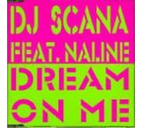 Scana DJ Feat.Naline - Dream on Me